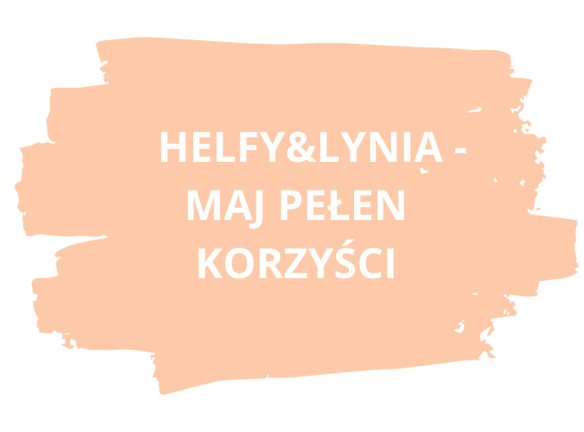 Helfy&Lynia - maj pełen korzyści [aktualne promocje]